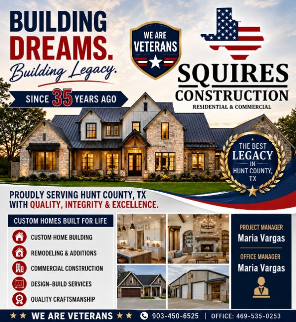 Squires Construction flyer - Building Dreams, Building Legacy. Veteran-owned custom home builder serving Hunt County, TX